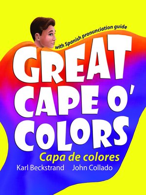 cover image of Great Cape o' Colors--Capa de colores (English-Spanish with pronunciation guide)